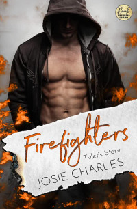 Josie Charles — Firefighters - Tyler's Story (Paradise Texas 2)