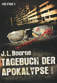Tagebuch der Apokalypse 1 — Bourne J.L.
