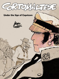 Hugo Pratt — Corto Maltese 02 - Under the Sign of Capricorn