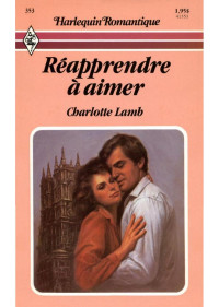 Charlotte Lamb — Réapprendre à aimer