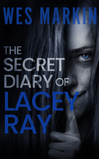 Wes Markin — The Secret Diary of Lacey Ray