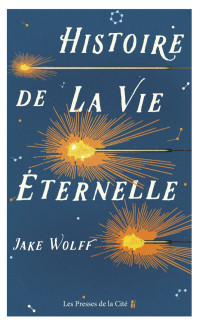 Jake Wolff — Histoire de la vie éternelle