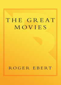 Roger Ebert — The Great Movies