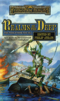 Edited by Philip Athans — Forgotten Realms: The Threat from the Sea, Anthology - Realms of the Deep