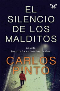Carlos Pinto — El silencio de los malditos
