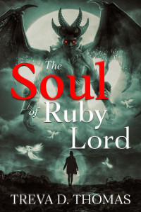 Treva D. Thomas — The Soul of Ruby Lord