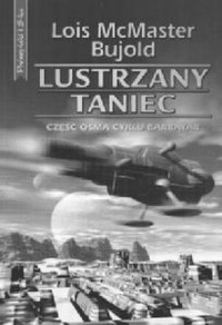 Bujold Lois McMaster — Lustrzany taniec