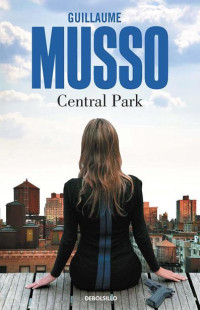 Musso, Guillaume — Central Park (Spanish Edition)