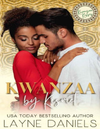 Layne Daniels — Kwanzaa by Kismet: A Kwanzaa Kisses Holiday Romance