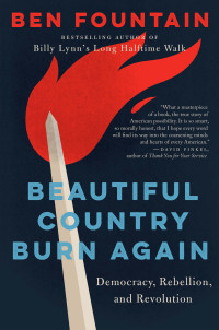 Ben Fountain — Beautiful Country Burn Again