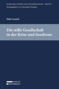 Felix Loewit; — Die stille Gesellschaft in der Krise und Insolvenz