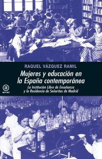 Raquel Vzquez Ramil; — Mujeres y educacin en la Espaa contempornea