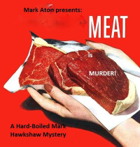 Mark Aton — Mark Hawkshaw : Meat is Murder