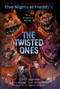 Scott Cawthon — Five Nights at Freddy's Graphic Novel Trilogy #2: The Twisted Ones