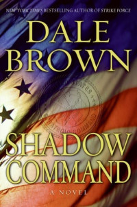 Dale Brown — Shadow Command: A Novel