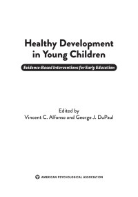 Vincent C. Alfonso & George J. DuPaul — Healthy Development in Young Children: Evidence-Based Interventions for Early Education