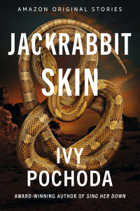 Ivy Pochoda — Jackrabbit Skin (Never Tell collection)
