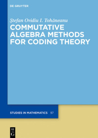 -- — Commutative Algebra Methods for Coding Theory