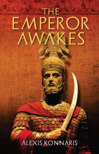 Alexis Konnaris — The Emperor Awakes