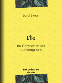Lord Byron — L'Île - ou Christian et ses compagnons