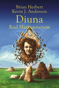 Brian Patrick Herbert & Kevin J. Anderson — Diuna. Ród Harkonnenów