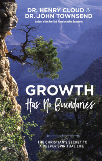 Henry Cloud;John Townsend; — Growth Has No Boundaries