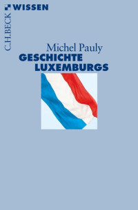 Michel Pauly; — Geschichte Luxemburgs