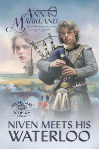 Anna Markland — Niven Meets His Waterloo (Highland Whisky Kings Book 3)