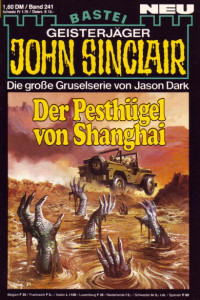 Dark, Jason — [John Sinclair 0241] • Der Pesthügel von Shanghai