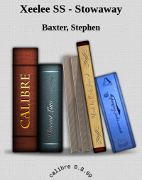 Baxter, Stephen — Xeelee SS - Stowaway