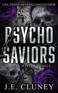 J.E. Cluney — Psycho Saviors (Psycho Mafia Book 2)