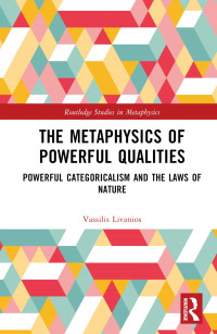 VASSILIS. LIVANIOS — The Metaphysics of Powerful Qualities