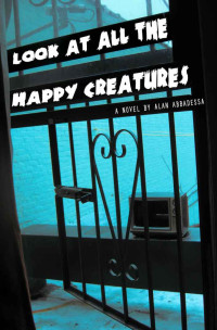 Alan Abbadessa — Look At All The Happy Creatures