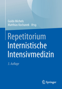 Michels, Guido & Kochanek, Matthias — Repetitorium Internistische Intensivmedizin