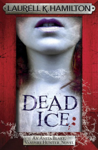 Laurell K. Hamilton — Anita Blake 30: Dead Ice