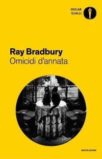 Ray Bradbury — Omicidi d'annata