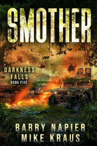 Barry Napier & Mike Kraus — Smother: Darkness Falls Book 5: A Thrilling Post-Apocalyptic Series