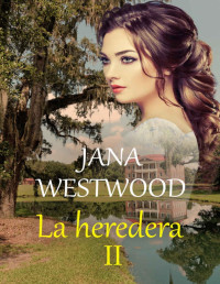 Jana Westwood — La heredera II