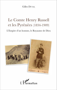 Gilles Duval; — Le Comte Henry Russell et les Pyrnes (1834-1909)