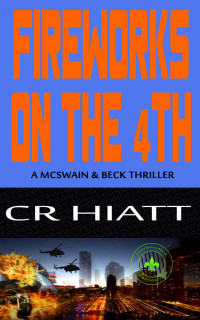 C R Hiatt — McSwain & Beck: Fireworks on the 4th