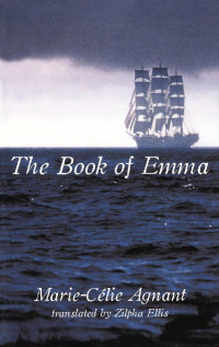 Marie-Célie Agnant — The Book of Emma