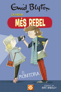 Enid Blyton. Anne Digby — La nena més rebel és monitora