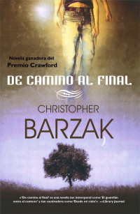 Christopher Barzak — De camino al final (Línea Maestra) (Spanish Edition)