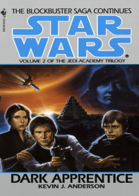 Kevin J. Anderson [Anderson, Kevin J.] — Star Wars: The Jedi Academy Trilogy 02: Dark Apprentice