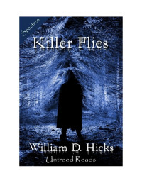 William D. Hicks — Killer Flies