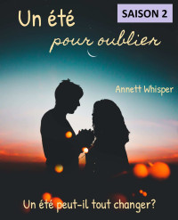 Annett Whisper — Un été pour oublier - Saison 2