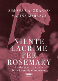 Marina Marazza, Simona Capodanno — Niente lacrime per Rosemary