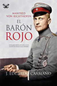 J. Eduardo Caamaño — El Barón Rojo: Manfred von Richthofen