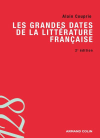 Les grandes dates de la littérature française — Alain Couprie