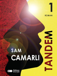 Sam Camarli — Thrillers ésotériques en trilogie, Tome 1 : Tandem